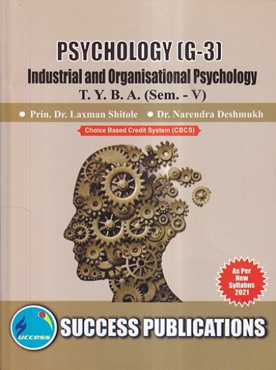 PSYCHOLOGY (Industrial And Orgnisational Psychology) T.Y.B.A. (Sem. V) | SUCCESS PUBLICATIONS