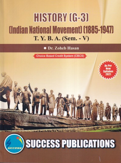 HISTORY G-3 INDIAN NATIONAL MOVEMENT 1885-1947 TYBA SEM V | SUCCESS