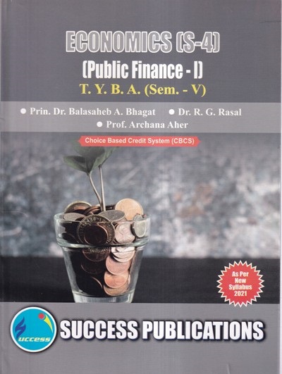 ECONOMICS (Public Finance-I) T.Y.B.A. (Sem. V) | SUCCESS PUBLICATIONS