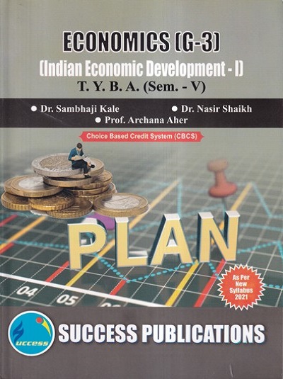 ECONOMICS (Indian Economic Development-I) T.Y.B.A. (Sem. V) | SUCCESS PUBLICATIONS