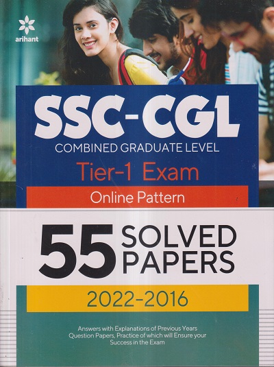 SSC CGL COMBINED GRADUATE LEVEL ONLINE EXAMINATION TIER- 1 55 SOLVED PAPERS 2022-2016 | Arihant Publications