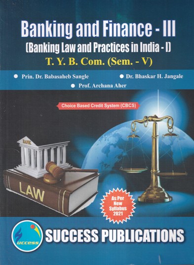 BANKING AND FINANCE -II BANKING LAW AND PRACTICES IN INDIA I TY B. COM SEM V | SUCCESS