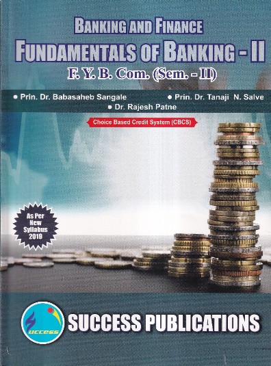 BANKING AND FINANCE - FUNDAMENTALS OF BANKING 2 - FYBCOM SEM 2 | SUCCESS