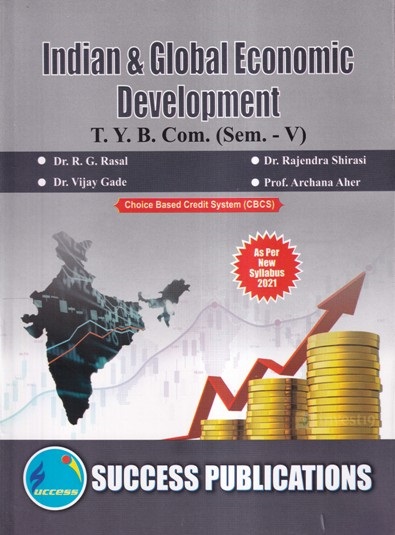 INDIAN & GLOBAL ECONOMICS DEVELOPMENT (T.Y.B.Com Sem V) | SUCCESS PUBLICATIONS
