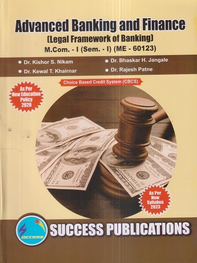 ADVANCED BANKING AND FINANCE (Legal Framework Of Banking) M.Com.-I (Sem. I) 2023 | SUCCESS PUBLICATIONS