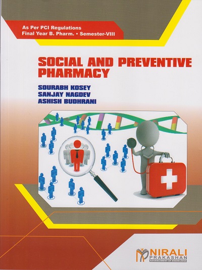 SOCIAL AND PREVENTIVE PHARMACY - Course Code BP802T - For Final Year BPharm - Semester 8 | Dr. Sourabh Kosey, Sanjay Nagdev | Nirali Prakashan