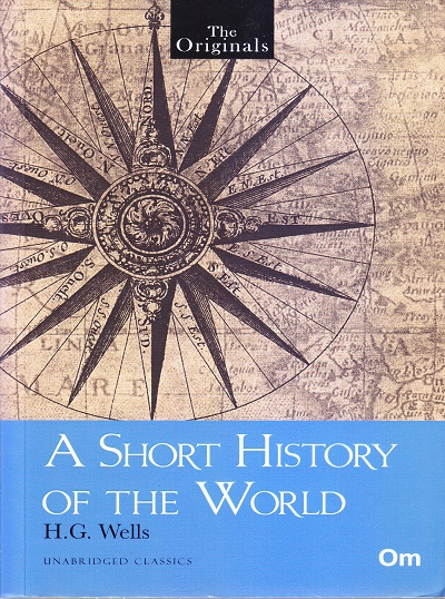 A Short History of The World ( Unabridged Classics): The Originals | OM BOOKS INTERNATIONAL