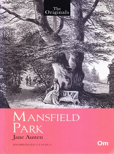 Mansfield Park ( Unabridged Classics): The Originals | OM BOOKS INTERNATIONAL