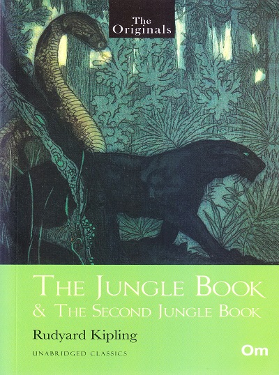 The Jungle Book and The Second Jungle Book ( Unabridged Classics) : The Originals | OM BOOKS INTERNATIONAL