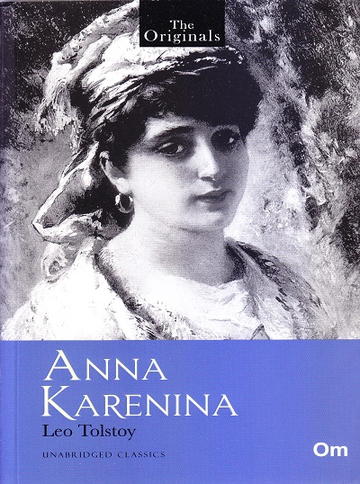 Anna Karenina ( Unabridged Classics) : The Originals | OM BOOKS INTERNATIONAL