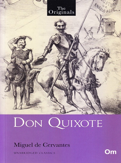 Don Quixote ( Unabridged Classics ) : The Originals | OM BOOKS INTERNATIONAL