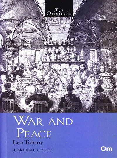 War and Peace ( Unabridged Classics) : The Originals | OM BOOKS INTERNATIONAL