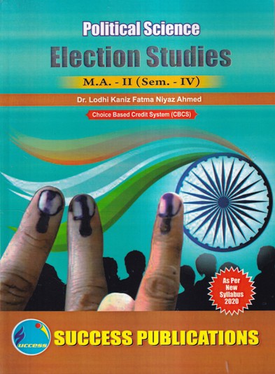 POLITICAL SCIENCE ELECTION STUDIES MA II SEM IV | SUCCESS