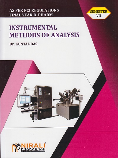 INSTRUMENTAL METHODS OF ANALYSIS - For Final Year BPharm - Semester 7 | Dr. Kuntal Das | Nirali Prakashan