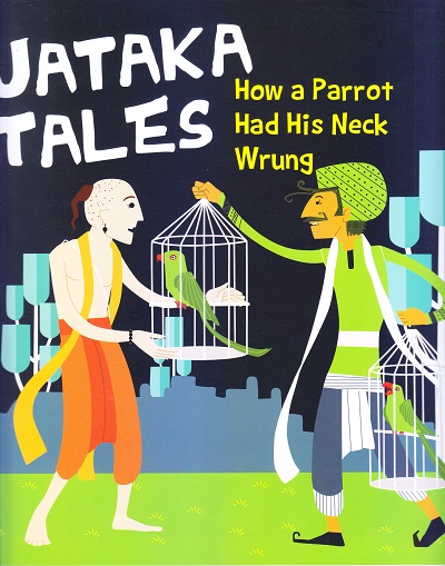 How a Parrot Had His Neck Wrung : Jataka Tales | OM BOOKS INTERNATIONAL