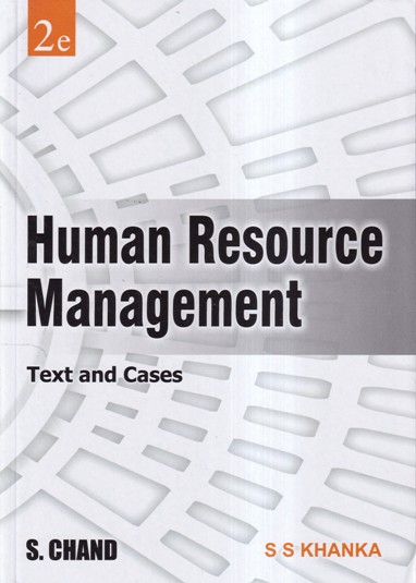 HUMAN RESOURCE MANAGEMENT TEXT AND CASES | S. S. KHANKA | S.CHAND
