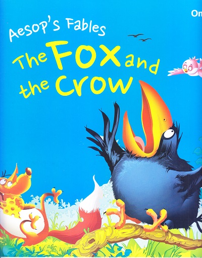 The Fox and the Crow : Aesop's Fables | OM BOOKS INTERNATIONAL