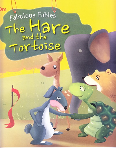 The Hare and the Tortoise : Fabulous Fables | OM BOOKS INTERNATIONAL