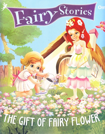 The Gift of Fairy Flower : Fairy Stories | OM BOOKS INTERNATIONAL