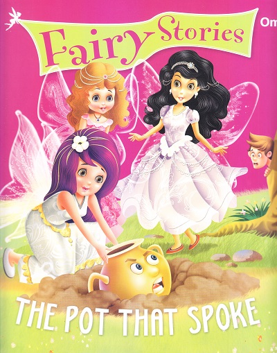 The Pot That Spoke : Fairy Stories | OM BOOKS INTERNATIONAL