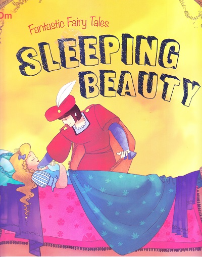 Sleeping Beauty : Fantastic Fairy Tales | OM BOOKS INTERNATIONAL