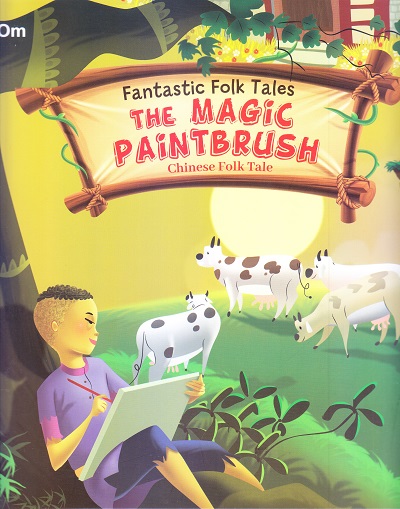 The Magic Paintbrush : Fantastic Folktales | OM BOOKS INTERNATIONAL
