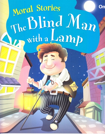 The Blind Man with a Lamp : Moral Stories | OM BOOKS INTERNATIONAL