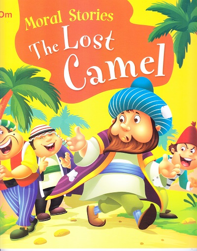 The Lost Camel : Moral Stories | OM BOOKS INTERNATIONAL