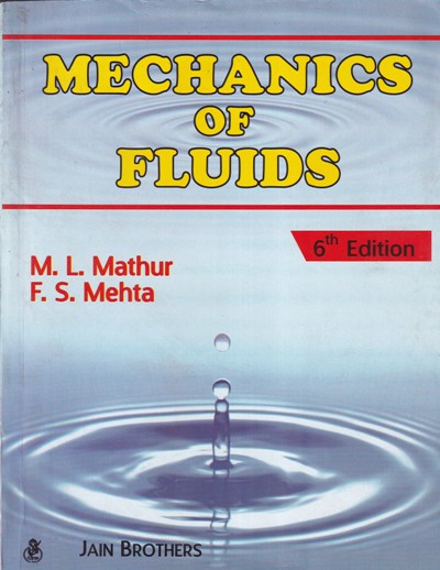 MECHANICS OF FLUIDS | M.L. MATHUR, F.S. MEHTA | Jain Brothers