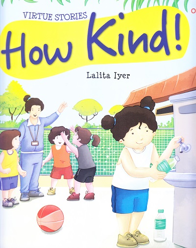 How Kind! : Virtue Stories | Om Books International