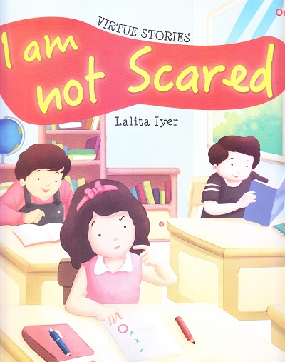 I am not Scared : Virtue Stories | Om Books International
