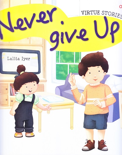 Never Give Up : Virtue Stories | Om Books International