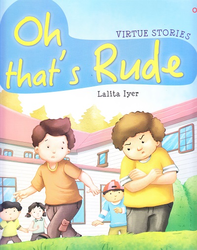 Oh That's Rude : Virtue Stories | Om Books International