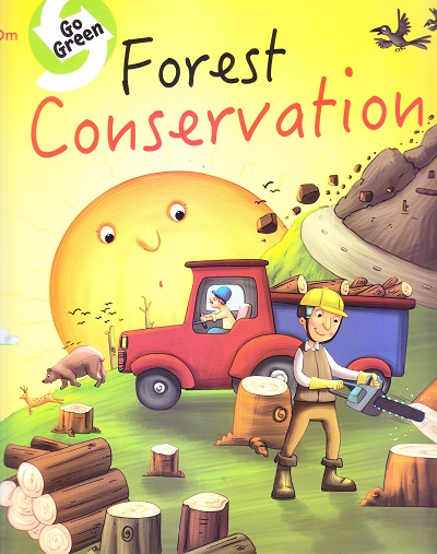 Go Green : Forest Conservation | Om Books International