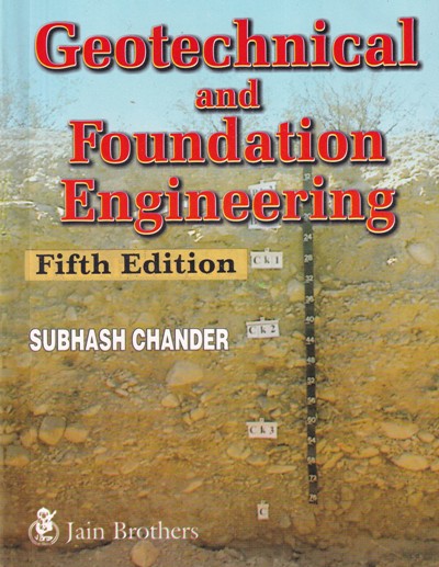 GEOTECHNICAL FOUNDATION ENGINEERING | SUBHASH CHANDER | Jain Brothers