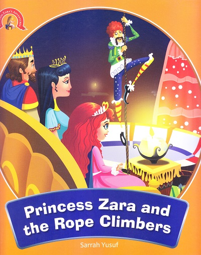 The Vanishing Rope Climbers : The Adventure of Princess Zara | Om Books International