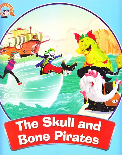 The Skull and Bone Pirates : The Adventures of Pirates Stories | Om Books International