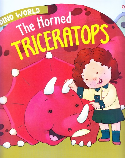 The Horned Triceratops : Dino World | Om Books International