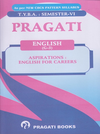 PRAGATI ASPIRATIONS: ENGLISH FOR CAREERS - English (G-3) (Third Year TY BA Semester 6)