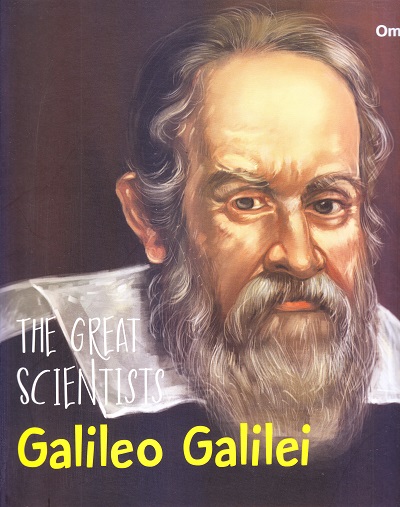THE GREAT SCIENTISTS GALILEO | Om Books International