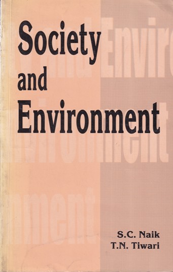 SOCIETY AND ENVIRONMENT | S. C. NAIK , T. N. TIWARI | Oxford