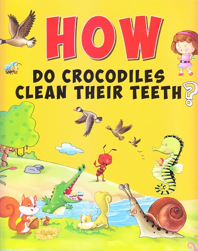 How Do Crocodiles Clean Their Teeth? | Om Books International