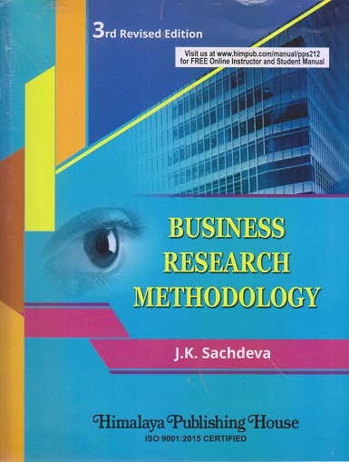 BUSINESS RESEARCH METHODOLOGY | J.K. SACHDEVA | Himalaya Publishing House