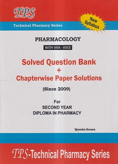 PHARMACOLOGY With Viva-Voce Solved Question Bank+Chapterwise Paper Solutions (2nd Year D.Pharm) | VIRENDRA P. SONARE | VBD