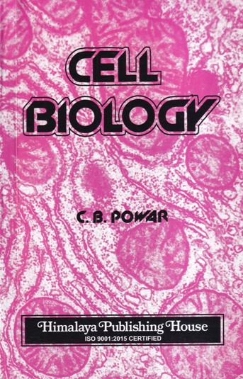 CELL BIOLOGY | C.B. POWAR | Himalaya Publishing House