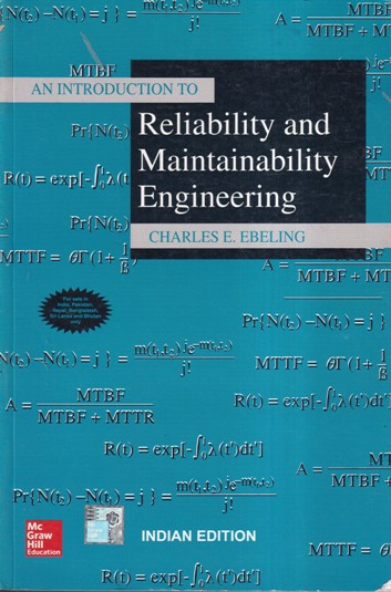 RELIABILITY AND MAINTAINABILITY ENGINEERING | CHARLES E. EBELING | MCGRAW HILL