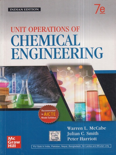 UNIT OPERATIONS OF CHEMICAL ENGINEERING | WARREN L. MCCABE, JULIAN C. SMITH, PETER HARRIOTT | McGraw Hill