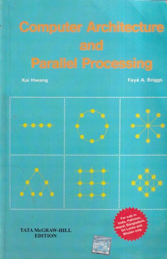 COMPUTER ARCHITECTURE AND PARALLEL PROCESSING | MC GRAW HILL