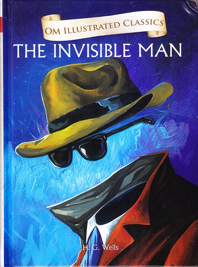 The Invisible Man : Illustrated Classics | Om Books International