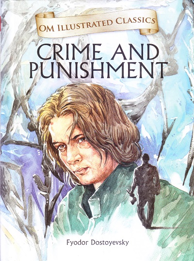 Crime and Punishment : Om Illustrated Classics | Om Books International